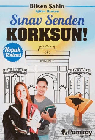 Sınav Senden Korksun! - Hopuk Yöntemi – Bilsen Şahin – Pamiray Yayınları kitap kapağı