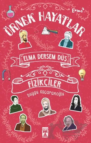 Elma Dersem Düş - Fizikçiler – Duygu Kaçaranoğlu – İlk Genç Timaş kitap kapağı