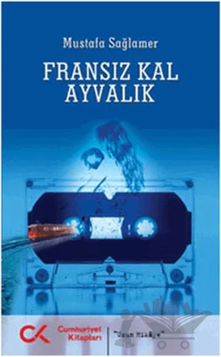 Fransız Kal Ayvalık – Mustafa Sağlamer – Cumhuriyet Kitapları kitap kapağı