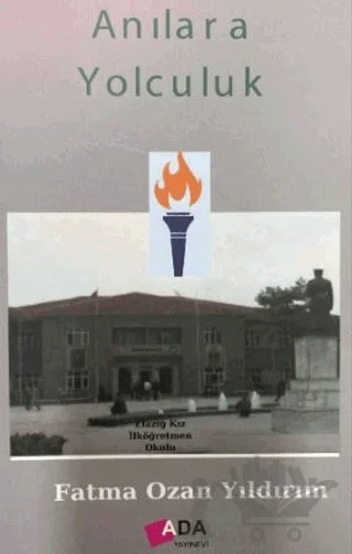 Anılara Yolculuk – Fatma Ozan Yıldırım – Ada Yayınları kitap kapağı