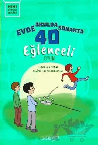 Evde Okulda Sokakta 40 Eğlenceli Oyun – Can Fırtına – Mavi Uçurtma Yayınları kitap kapağı