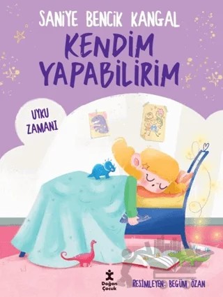 Kendim Yapabilirim - Uyku Zamanı – Saniye Bencik Kangal – Doğan Çocuk kitap kapağı