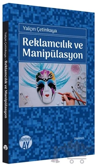 Reklamcılık ve Manipülasyon – Yalçın Çetinkaya – Büyüyen Ay Yayınları kitap kapağı