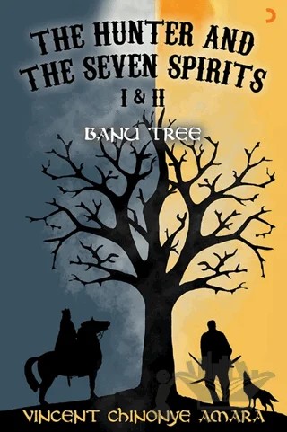 The Hunter and The Seven Spirits I&II – Vincent Chinonye Amara – Cinius Yayınları kitap kapağı