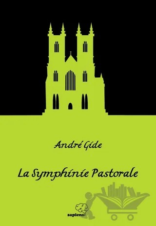 La Symphinie Pastorale - Pastoral Senfoni – Andre Gide – Sapiens Yayınları kitap kapağı