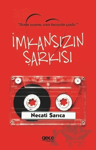 İmkansızın Şarkısı – Necati Sarıca – Gece Kitaplığı kitap kapağı