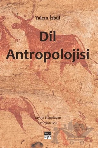 Dil Antropolojisi – Yalçın İzbul – Koyu Siyah Kitap kitap kapağı