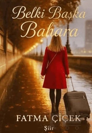 Belki Başka Bahara – Fatma Çiçek – Ubuntu Yayınları kitap kapağı