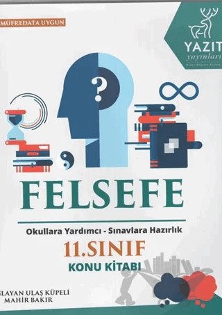Yazıt 11. Sınıf Felsefe Konu Kitabı – Çağlayan Ulaş Küpeli, Mahir Bakır – Yazıt Yayıncılık kitap kapağı