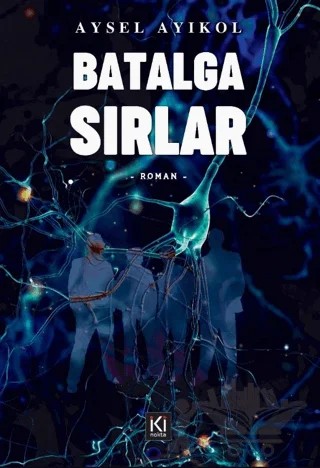 Batalga Sırlar – Aysel Ayıkol – İki Nokta Kitabevi kitap kapağı