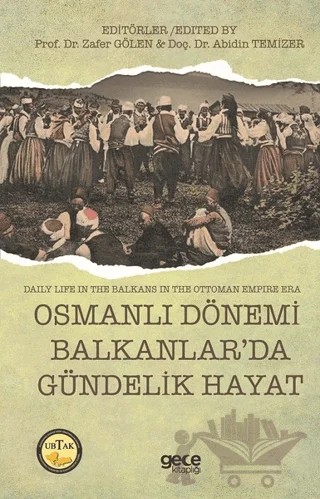 Osmanlı Dönemi Balkanlar’da Gündelik Hayat - Daily Life in The Balkans in the Ottoman Empire Era – Abidin Temizer, Zafer Gölen – Gece Kitaplığı kitap kapağı