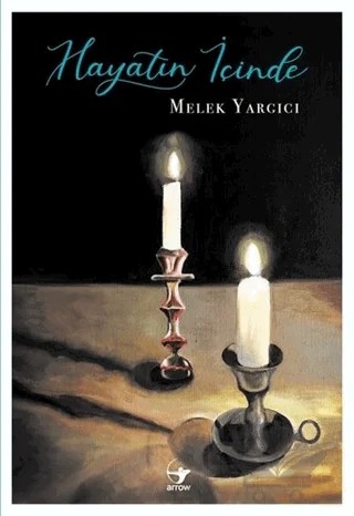 Hayatın İçinde – Melek Yargıcı – Arrow Kitap kitap kapağı