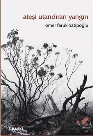 Ateşi Utandıran Yangın – Ömer Faruk Hatipoğlu – Klaros Yayınları kitap kapağı