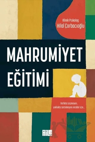 Mahrumiyet Eğitimi – Hilal Çorbacıoğlu – Aile Yayınları kitap kapağı