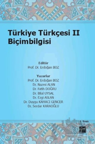 Türkiye Türkçesi 2 Biçimbilgisi – Bilal Uysal, Duygu Kamacı Gencer, Ezgi Aslan, Fatih Doğru, Nazmi Alan, Serdar Karaoğlu – Gazi Kitabevi kitap kapağı