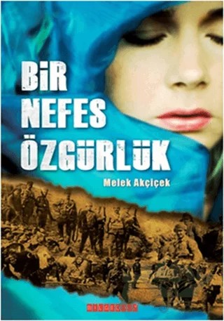 Bir Nefes Özgürlük – Melek Akçiçek – Bilgeoğuz Yayınları kitap kapağı