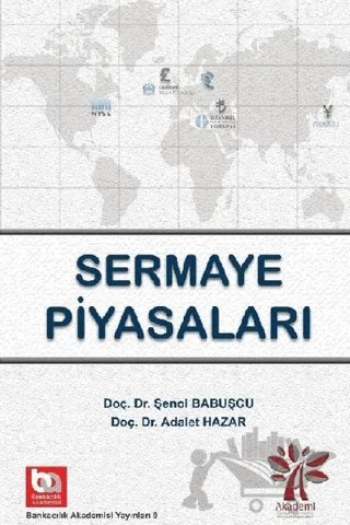 Sermaye Piyasaları – Adalet Hazar, Şenol Babuşçu – Akademi Consulting Training kitap kapağı