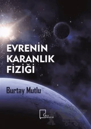 Evrenin Karanlık Fiziği – Burtay Mutlu – Gece Akademi kitap kapağı