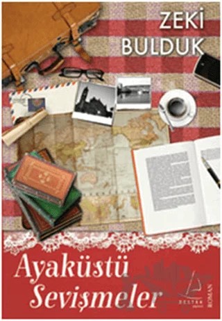 Ayaküstü Sevişmeler – Zeki Bulduk – Destek Yayınları kitap kapağı