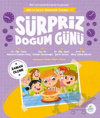 Sürpriz Doğum Günü / Mila Ve Sarp’ın Matematik Öyküleri - 7 – Mine Işıksal Bostan, Şerife Sevinç, Aslıhan Osmanoğlu, Mesture Kayhan Altay – Pötikare Yayıncılık kitap kapağı