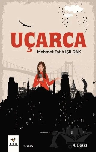 Uçarca – Mehmet Fatih Işıldak – Ark Kitapları kitap kapağı