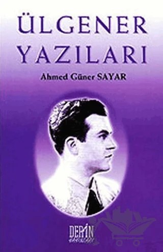 Ülgener Yazıları – Ahmet Güner Sayar – Derin Yayınları kitap kapağı