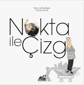 Nokta ile Çizgi – Yener Balta – Masal Seramik Evi (MSE) kitap kapağı