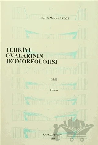 Türkiye Ovalarının Jeomorfolojisi Cilt 2 – Mehmet Ardos – Çantay Yayınları kitap kapağı