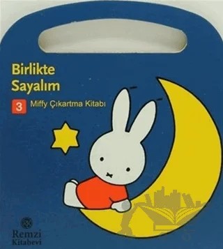 Miffy Çıkartma Kitabı 3: Birlikle Sayalım – Dick Bruna – Remzi Kitabevi kitap kapağı