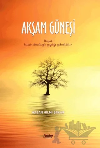 Akşam Güneşi – Hasan Hilmi Şakar – Çimke Yayınevi kitap kapağı