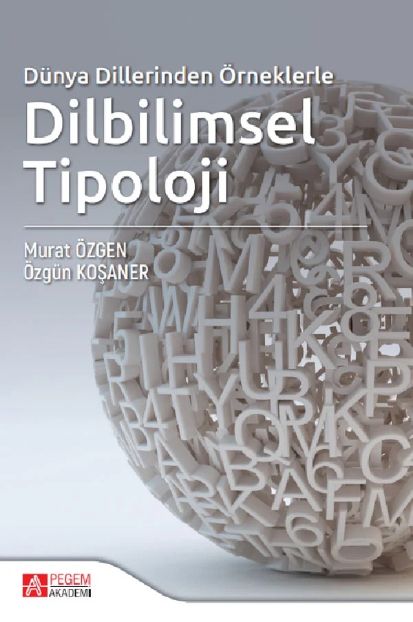Dünya Dillerinden Örneklerle Dilbilimsel Tipoloji – Murat Özgen, Özgün Koşaner – Pegem Akademi Yayıncılık kitap kapağı