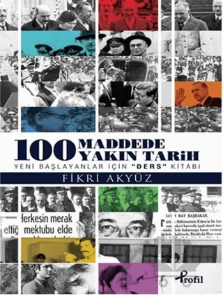100 Madde’de Yakın Tarih – Fikri Akyüz – Profil Kitap kitap kapağı
