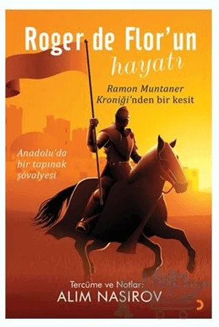 Roger de Flor’un Hayatı – Alim Nasirov – Cinius Yayınları kitap kapağı