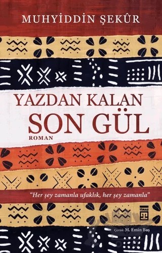 Yazdan Kalan Son Gül – Muhyiddin Şekur – Timaş Yayınları kitap kapağı