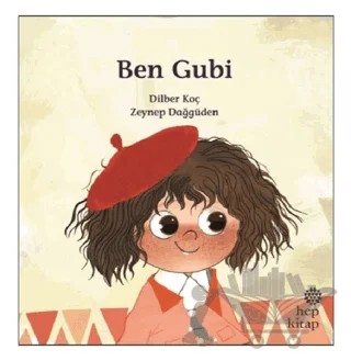 Ben Gubi – Dilber Koç – Hep Kitap kitap kapağı