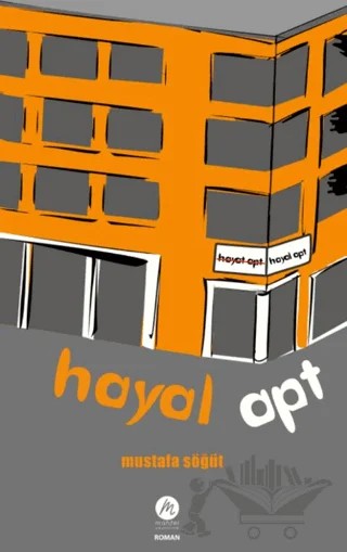 Hayal Apt – Mustafa Söğüt – Mahfel Yayıncılık kitap kapağı
