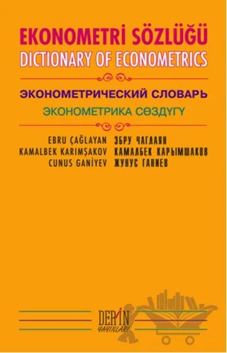 Ekonometri Sözlüğü – Cunus Ganiyev, Ebru Çağlayan Akay, Kamalbek Karımşakov – Derin Yayınları kitap kapağı