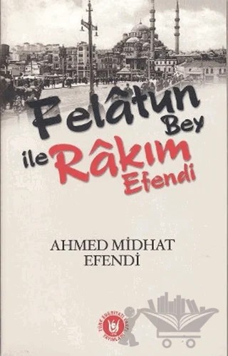 Felatun Bey ile Rakım Efendi – Ahmet Mithat Efendi – Tedev Yayınları kitap kapağı