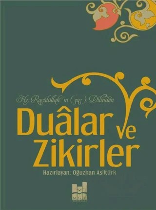 Hz. Rasulüllah'ın Dilinden Dualar ve Zikirler – Oğuzhan Asiltürk – Mgv Yayınları kitap kapağı