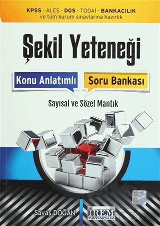 Şekil Yeteneği Konu Anlatımlı Soru Bankası Sayısal ve Sözel Mantık – Savaş Doğan – İrem Yayıncılık kitap kapağı
