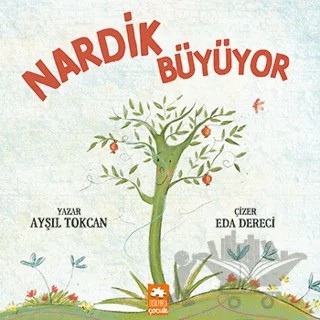 Nardik Büyüyor – Ayşıl Tokcan – Eksik Parça Yayınları kitap kapağı