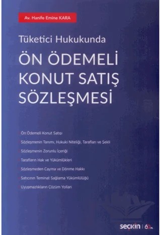 Tüketici Hukukunda Ön Ödemeli Konut Satış Sözleşmesi – Hanife Emine Kara – Seçkin Yayıncılık kitap kapağı