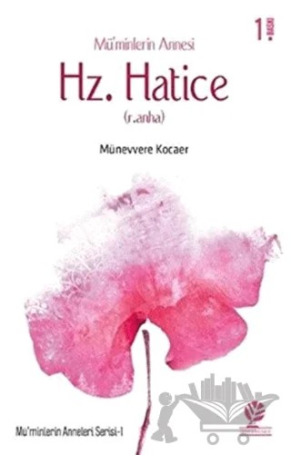 Mü’minlerin Annesi Hz. Hatice (r.anha) – Münevvere Kocaer – Gonca Yayınevi kitap kapağı