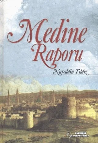 Medine Raporu – Nureddin Yıldız – Tahlil Yayınları kitap kapağı
