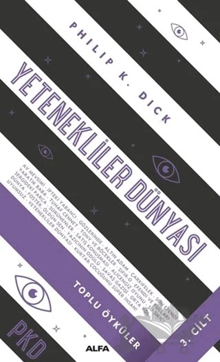 Yetenekliler Dünyası - Toplu Öyküler Cilt 3 – Philip K. Dick – Alfa Yayınları kitap kapağı