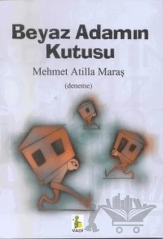 Beyaz Adamın Kutusu – Mehmet Atilla Maraş – Vadi Yayınları kitap kapağı