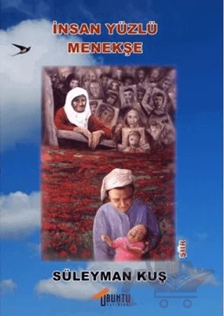 İnsan Yüzlü Menekşe – Süleyman Kuş – Ubuntu Yayınları kitap kapağı