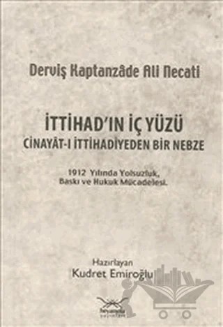 İttihad’ın İç Yüzü – Derviş Kaptanzade Ali Necati – Heyamola Yayınları kitap kapağı