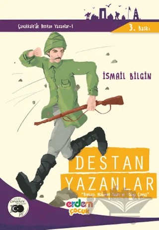 Destan Yazanlar - Çanakkale'de Destan Yazanlar 1 – İsmail Bilgin – Erdem Çocuk kitap kapağı