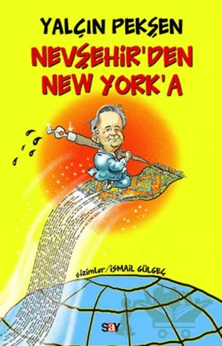Nevşehir’den New York’a – Yalçın Pekşen – Say Yayınları kitap kapağı